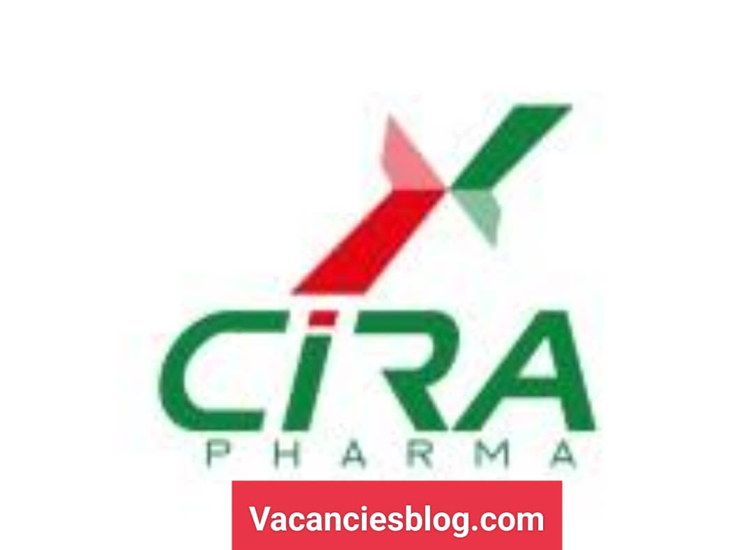 Multiple Vacancies At CIRA Pharma 1 Home vacanciesblog